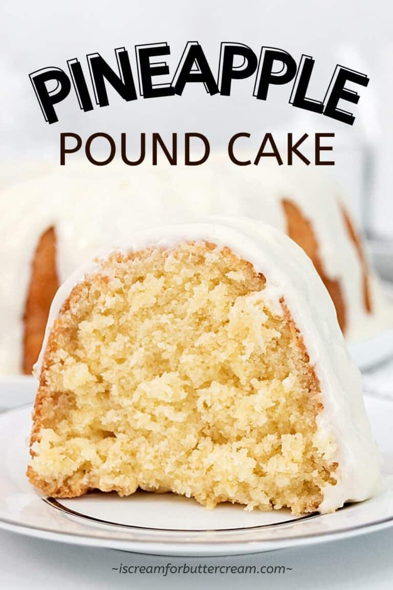 Pineapple Pound Cake from Scratch - I Scream for Buttercream