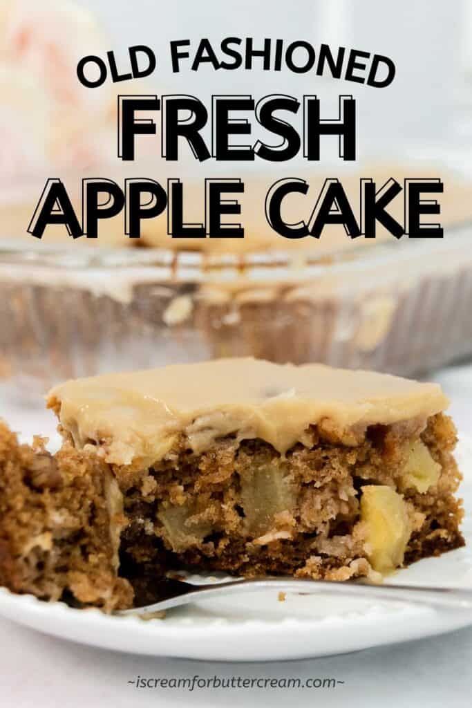 Old Fashioned Fresh Apple Cake (13x9) I Scream for Buttercream