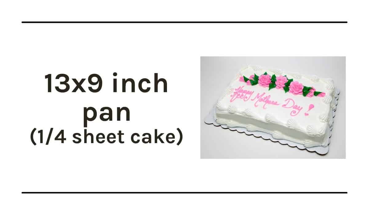 Graphic with 13 x 9 inch decorated cake and text.