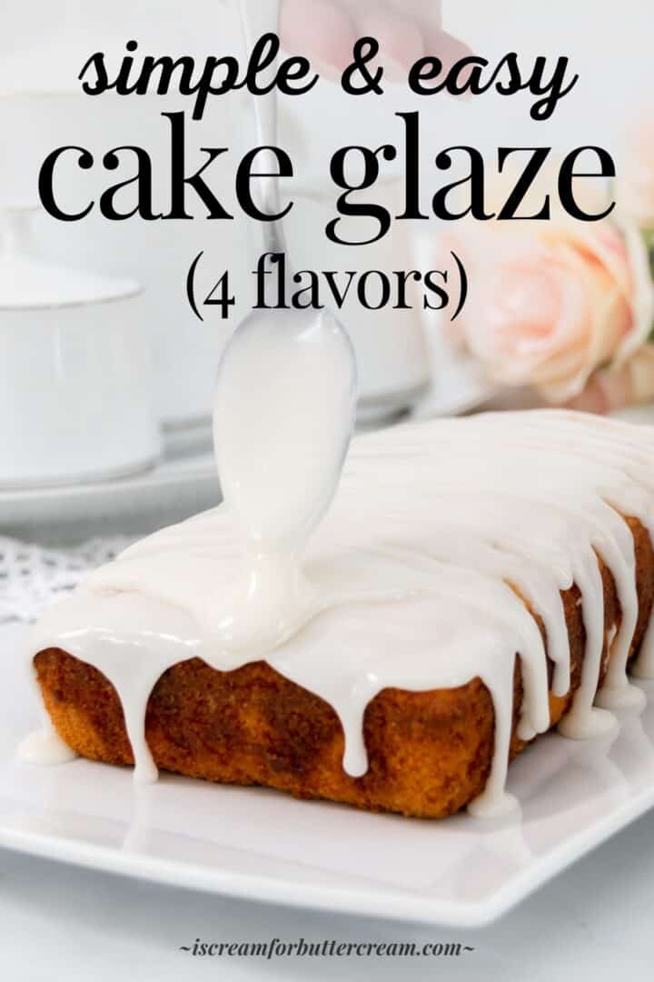 Simple and Easy Cake Glaze (without butter) I Scream for Buttercream