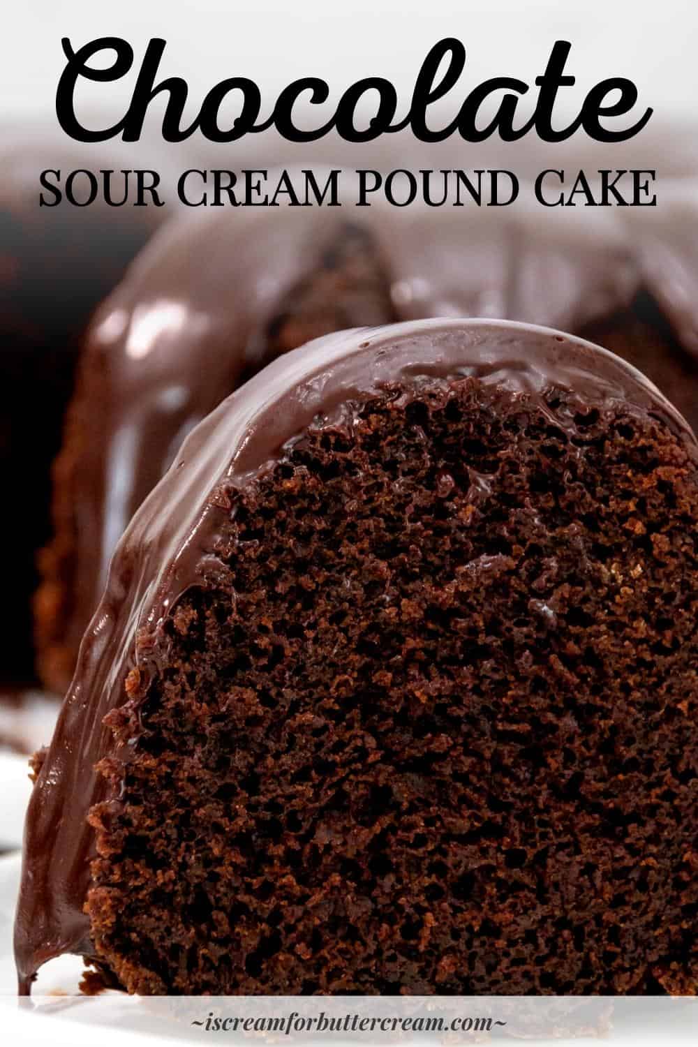 Pin image with close up view moist sour cream and chocolate cake with text overlay.