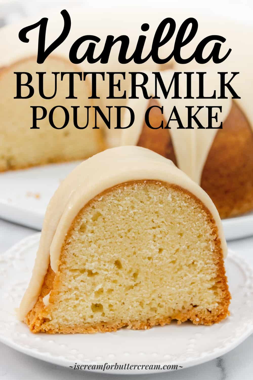 Pinterest image of slice of pound cake with buttermilk on a white plate.