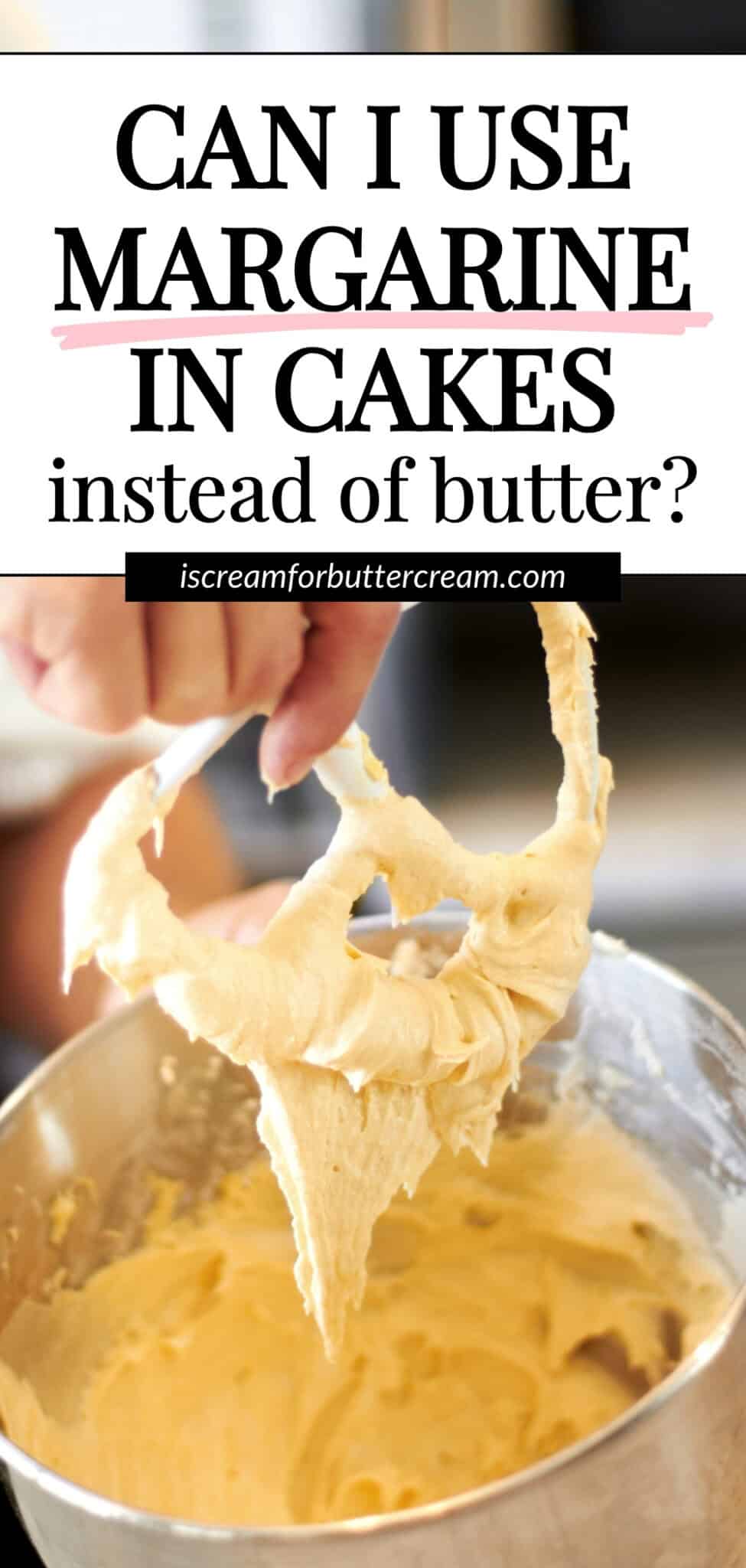 Can I Use Margarine Instead of Butter When Baking Cakes? I Scream for