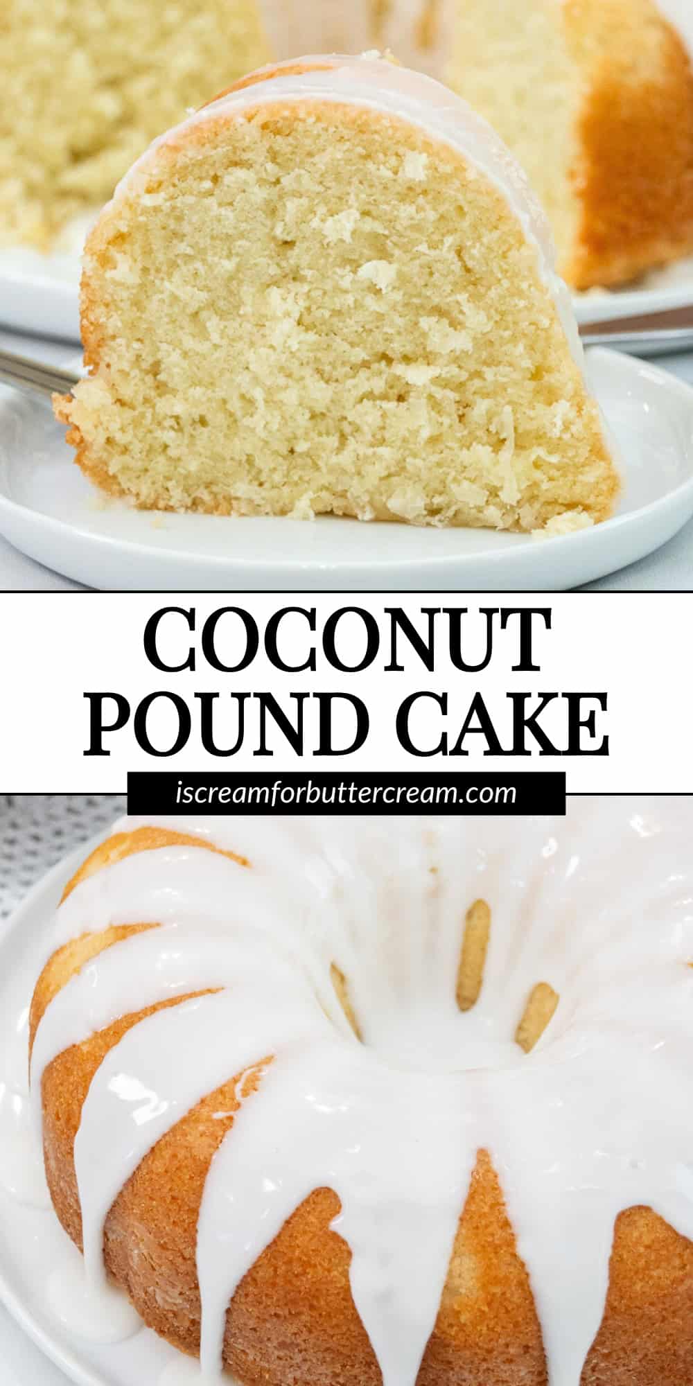 Collage showing a slice of coconut pound cake, a whole glazed bundt cake, and a bold text overlay reading “Coconut Pound Cake” with website name.