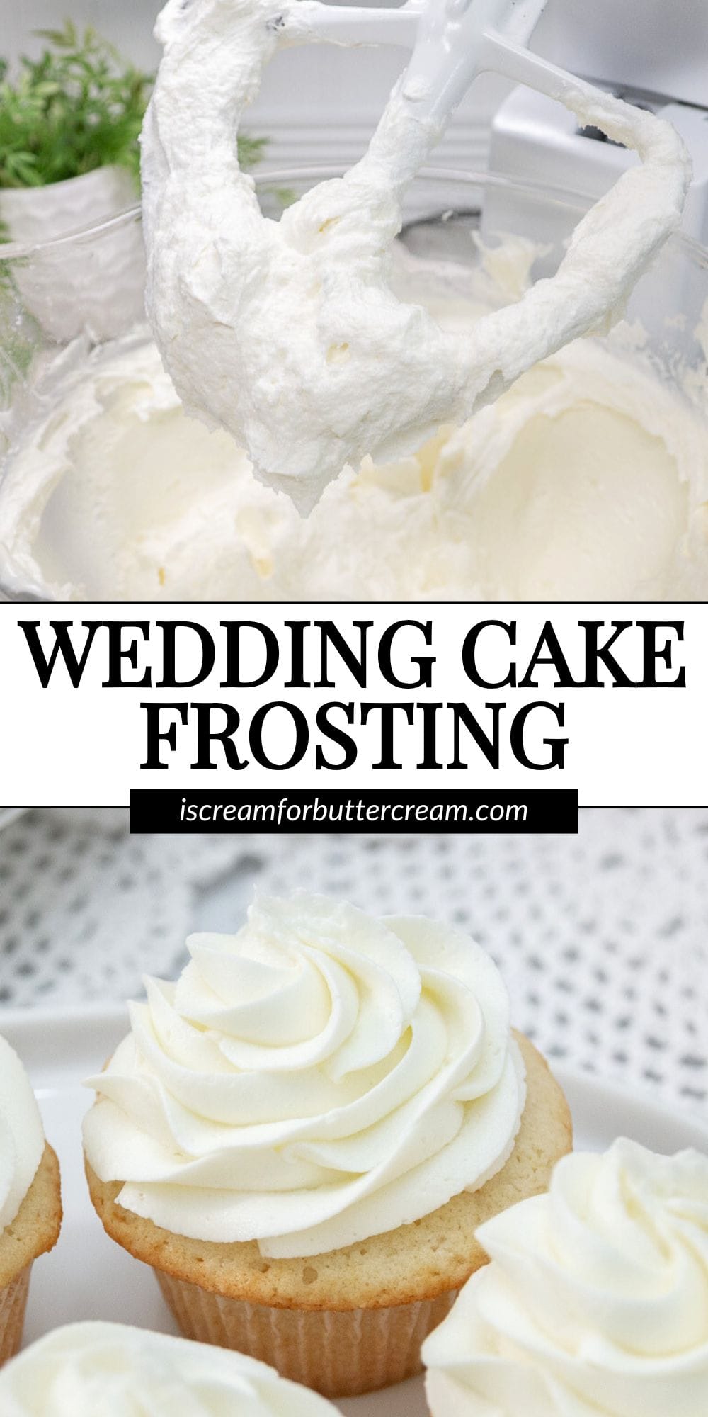 Collage image featuring fluffy white buttercream on a mixer paddle and vanilla cupcakes topped with elegant wedding cake frosting swirls.