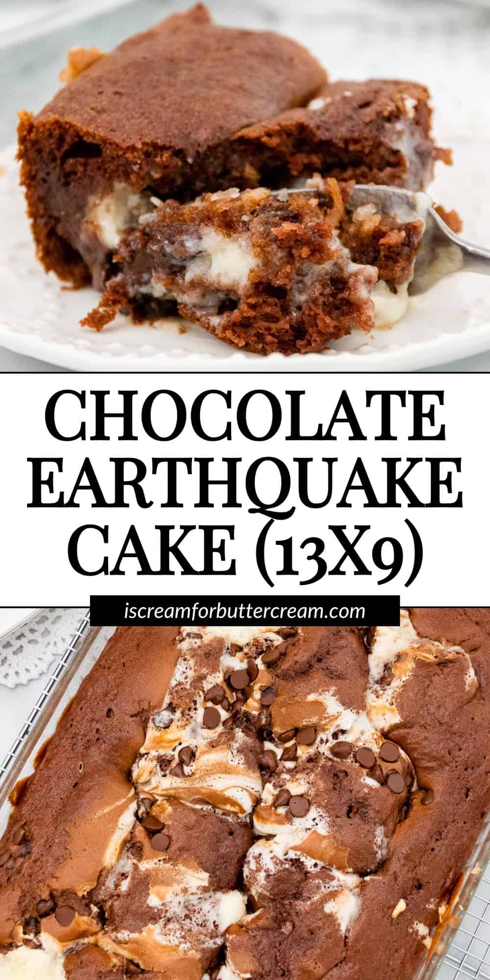 Collage showing a slice and a pan of chocolate earthquake cake with the text Chocolate Earthquake Cake 13x9.