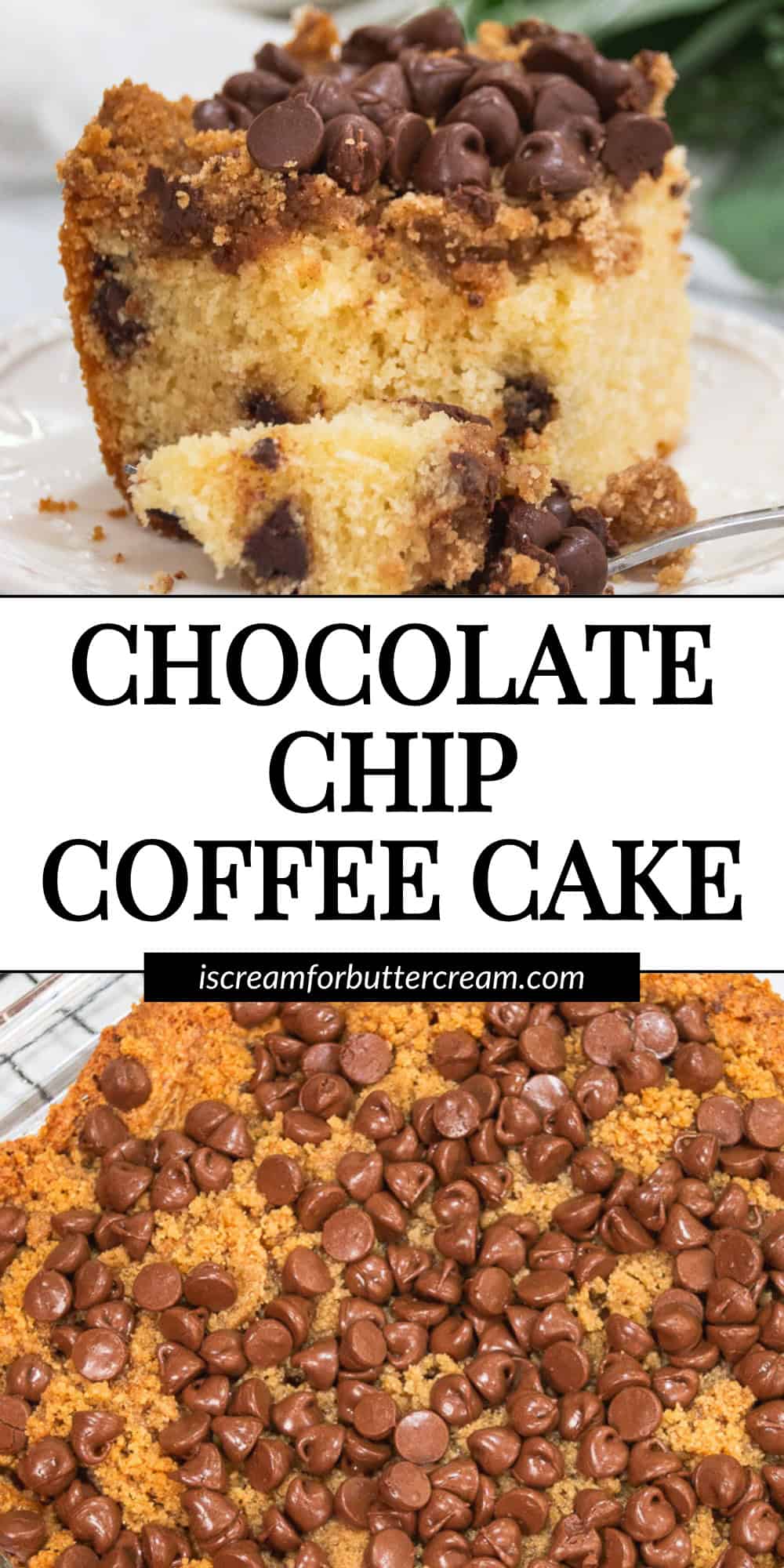 Pinterest image for chocolate chip coffee cake with a close-up slice, cake pan view, and text overlay reading Chocolate Chip Coffee Cake.